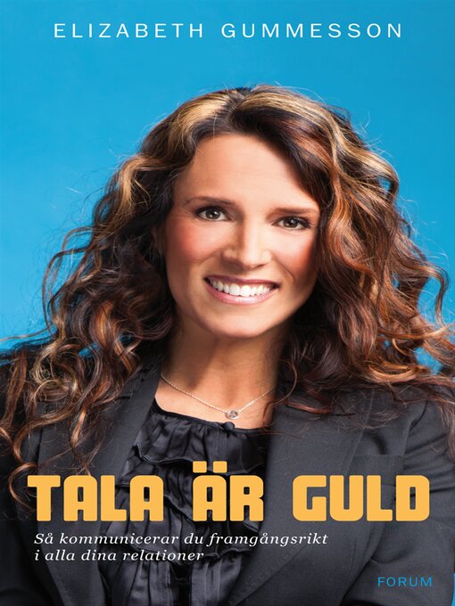 Titeldetaljer för Tala är guld av Elizabeth Gummesson - Tillgänglig